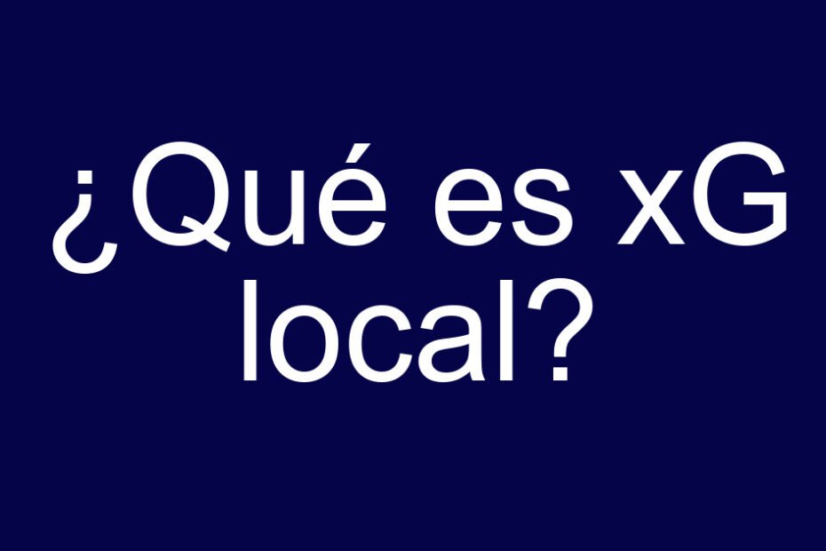 ¿Qué es xG local? | BetSystem1x2